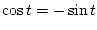 $\cos t = -\sin t$