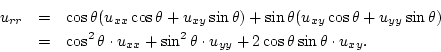 \begin{eqnarray*}
u_{rr} &=& \cos\theta (u_{xx} \cos\theta + u_{xy}\sin\theta) +...
...\sin^2\theta\cdot u_{yy} + 2 \cos\theta \sin\theta \cdot u_{xy}.
\end{eqnarray*}