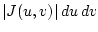 ${\left\vert{J(u,v)}\right\vert} du dv$