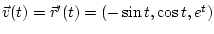 $\vec v(t) = \vec r'(t) = (-\sin t, \cos t, e^t)$