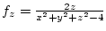 $f_z = \frac{2z}{x^2+y^2+z^2-4}$