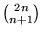 ${2n \choose n+1}$