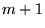 $m+1$