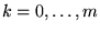 $k=0,\ldots,m$