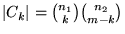 ${\left\vert{C_k}\right\vert} = {n_1 \choose k}{n_2 \choose m-k}$