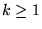 $k\ge 1$