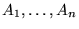 $A_1,\ldots,A_n$