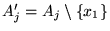 $A_j' = A_j \setminus {\left\{{x_1}\right\}}$