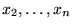 $x_2,\ldots,x_n$