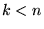 $k<n$