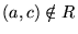 $(a, c) \notin R$