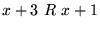 $x+3 &nbsp; R &nbsp; x+1$