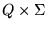 $Q \times \Sigma$