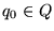 $q_0\in Q$