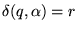 $\delta(q, \alpha) = r$
