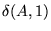 $\displaystyle \delta(A,1)$