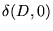 $\displaystyle \delta(D,0)$