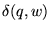 $\delta(q, w)$