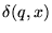 $\delta(q, x)$