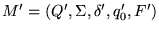 $M' = (Q',\Sigma,\delta',q_0',F')$