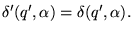 $\displaystyle \delta'(q', \alpha) = \delta(q', \alpha).
$
