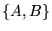 ${\left\{{A,B}\right\}}$