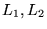 $L_1, L_2$