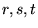 $r,s,t$