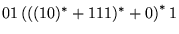 $01\left(((10)^*+111)^*+0\right)^*1$