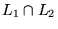 $L_1 \cap L_2$