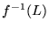$f^{-1}(L)$
