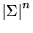 ${\left\vert{\Sigma}\right\vert}^n$