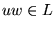 $uw \in L$