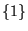 ${\left\{{1}\right\}}$