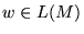 $w \in L(M)$