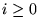 $i\ge 0$
