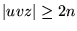 ${\left\vert{uvz}\right\vert}\ge 2n$