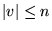 ${\left\vert{v}\right\vert}\le n$