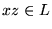 $xz \in L$