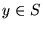 $y \in S$