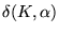 $\delta(K, \alpha)$