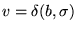 $v = \delta(b, \sigma)$