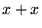 $ x+x$