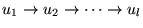 $u_1 \to u_2 \to \cdots \to u_l$