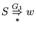 $ S \underset{*}{\overset{G_1}{\Rightarrow}} w$