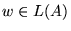 $ w \in L(A)$