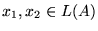 $ x_1, x_2 \in L(A)$