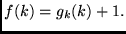 $\displaystyle f(k) = g_k(k)+1.
$