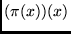 $ (\pi(x))(x)$