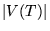$\displaystyle {\left\vert{V(T)}\right\vert}$